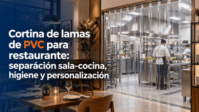 Cortina de lamas de PVC para restaurante: separación sala-cocina, higiene y personalización